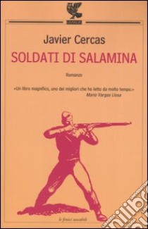 Soldati di Salamina libro di Cercas Javier