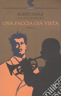 Una faccia già vista libro di Doyle Roddy