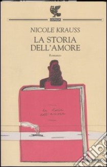 La storia dell'amore libro di Krauss Nicole