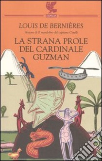 La strana prole del cardinale Guzman libro di Bernières Louis de