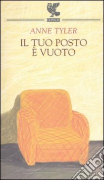 Il tuo posto è vuoto libro di Tyler Anne