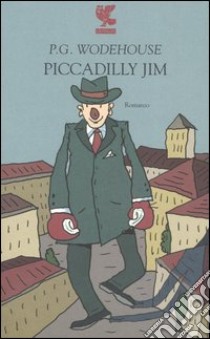 Piccadilly Jim libro di Wodehouse Pelham G.