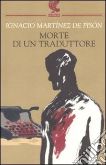 Morte di un traduttore libro di Martínez de Pisón Ignacio