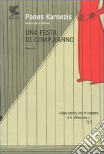 Una festa di compleanno libro di Karnezis Panos