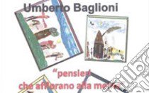 Pensieri che affiorano alla mente libro di Baglioni Umberto