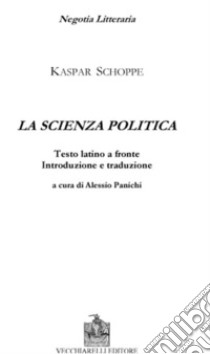 La scienza politica libro di Schoppe Caspar