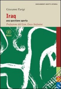 Iraq. Una questione aperta libro di Parigi Giovanni