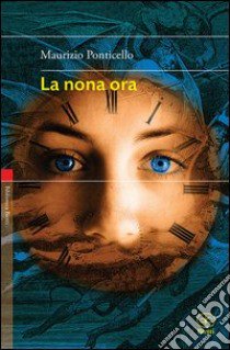 La nona ora libro di Ponticello Maurizio