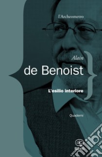 L'esilio interiore libro di Benoist Alain de