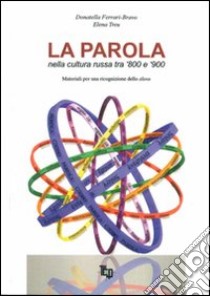 La parola nella cultura russa tra '800 e '900 libro di Ferrari-Bravo Donatella; Treu E. (cur.)