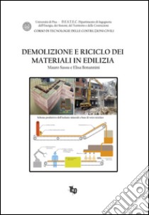 Demolizione e riciclo dei materiali in edilizia libro di Sassu Mauro; Bonannini Elisa