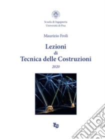 Lezioni di tecnica delle costruzioni 2020 libro di Froli Maurizio