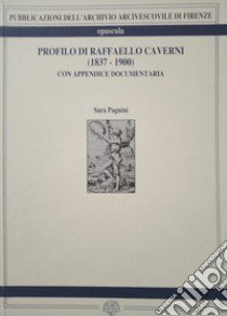 Profilo di Raffaello Caverni libro di Pagnini Sara