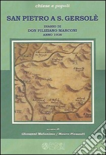 San Pietro a S. Gersole. Diario di don Filiziano Marconi, anno 1936 libro di Malanima G. (cur.); Pinzauti M. (cur.)