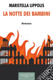 La notte dei bambini libro di Lippolis Maristella