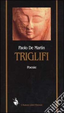 Triglifi libro di De Martin Paolo