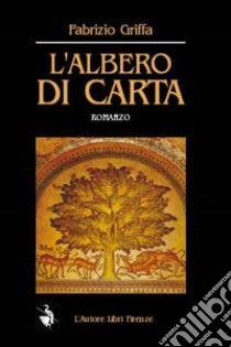 L'albero di carta libro di Griffa Fabrizio