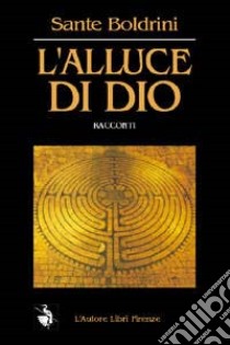 L'alluce di Dio libro di Boldrini Sante