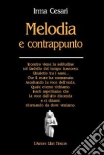 Melodia e contrappunto libro di Cesari Irma