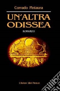 Un'altra Odissea. Fuga a due soggetti libro di Pintaura Corrado