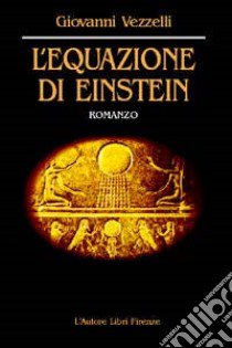 L'equazione di Einstein libro di Vezzelli Giovanni