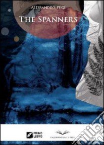 The spanners libro di Pugi Alessandro