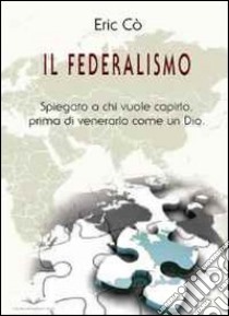 Il federalismo libro di Co Eric