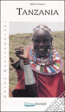 Tanzania libro di Fresco Sylvio