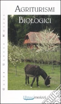 Agriturismi biologici libro di Bernardini L. (cur.)