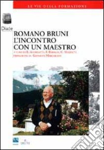 Romano Bruni. L'incontro con un maestro libro