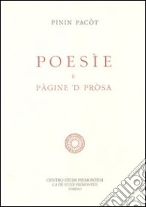 Poesìe e pàgine 'd pròsa libro di Pacòt Pinin