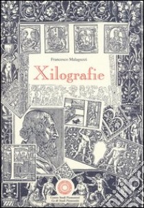 Xilografie nelle edizioni piemontesi del XV e XVI secolo libro di Malaguzzi Francesco