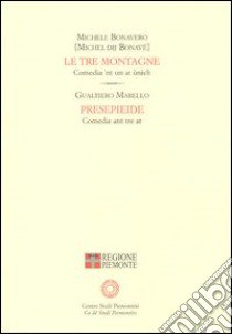 Le tre montagne-Presepieide libro di Bonavero Michele; Gualtiero Marello