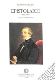 Epistolario (1819-1866). Vol. 8: 4 novembre 1852-29 dicembre 1856 libro di D'Azeglio Massimo; Virlogeux G. (cur.)