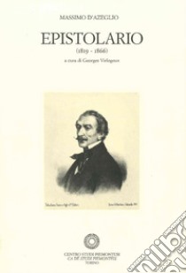 Epistolario (1819-1866). Vol. 10: (1860-1863) libro di D'Azeglio Massimo; Virlogeux G. (cur.)