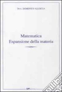 Matematica. Espansione della materia libro di Allocca Domenico