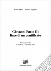 Giovanni Paolo II: linee di un pontificato libro di Agnes Mario; Zappella Michele