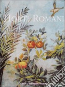 Horti romani. Ideologia e autorappresentazione. Atti del Convegno internazionale (Roma, 4-6 maggio 1995) libro di Cima M. (cur.); La Rocca E. (cur.)