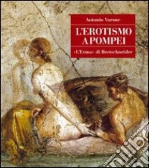 L'erotismo a Pompei libro di Varone Antonio