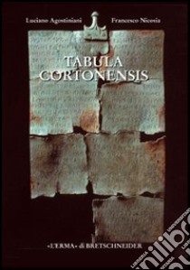 Tabula cortonensis libro di Agostiniani Luciano - Nicosia Francesco