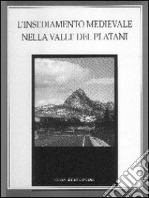 L'insediamento medioevale nella Valle dei Platani libro di Rizzo Maria Serena