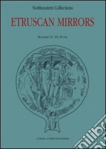 Corpus speculorum Etruscorum. USA. Ediz. illustrata. Vol. 4: Northeastern collections libro di De Puma Richard D.