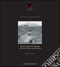 Danni di guerra a Pompei. Una dolorosa vicenda quasi dimenticata libro di García y García Laurentino