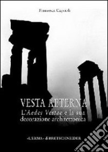 Vesta aeterna libro di Caprioli Francesca