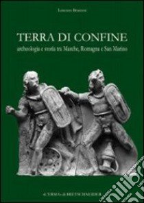 Terra di confine libro di Braccesi Lorenzo