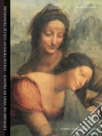 Léonard de vinci en France libro di Fagnart L.