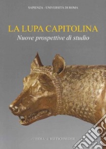 La lupa capitolina. Nuove prospettive di studio libro di Bartoloni G. (cur.)