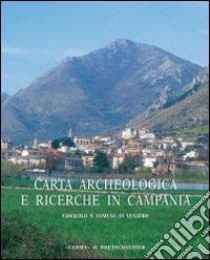 Carta archeologica e ricerche in Campania. Vol. 15/5: Comune di Venafro libro di Cera G. (cur.); Quilici L. (cur.); Quilici Gigli S. (cur.)