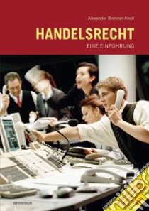 Handelsrecht. Eine Einführung libro di Brenner-Knoll Alexander