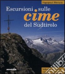 Escursioni sulle cime del Sudtirolo libro di Menara Hanspaul